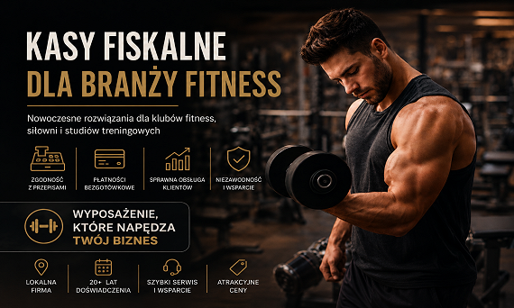 Kasy fiskalne dla branży fitness – nowoczesna obsługa klientów i zgodność z przepisami