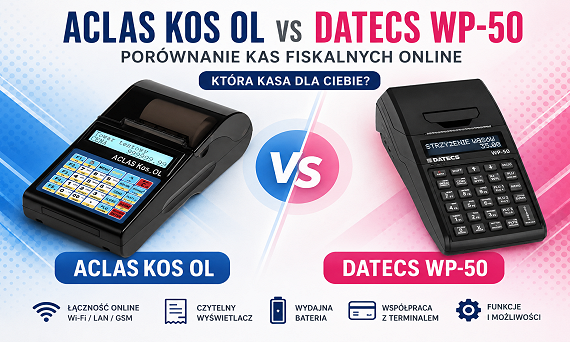 Kasy fiskalne online ACLAS KOS OL i DATECS WP-50, którą wybrać?
