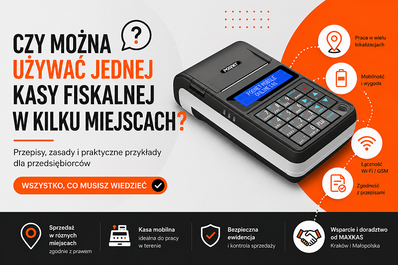 Czy kasa fiskalna może być używana w kilku miejscach - MAXKAS - Krak&oacute;